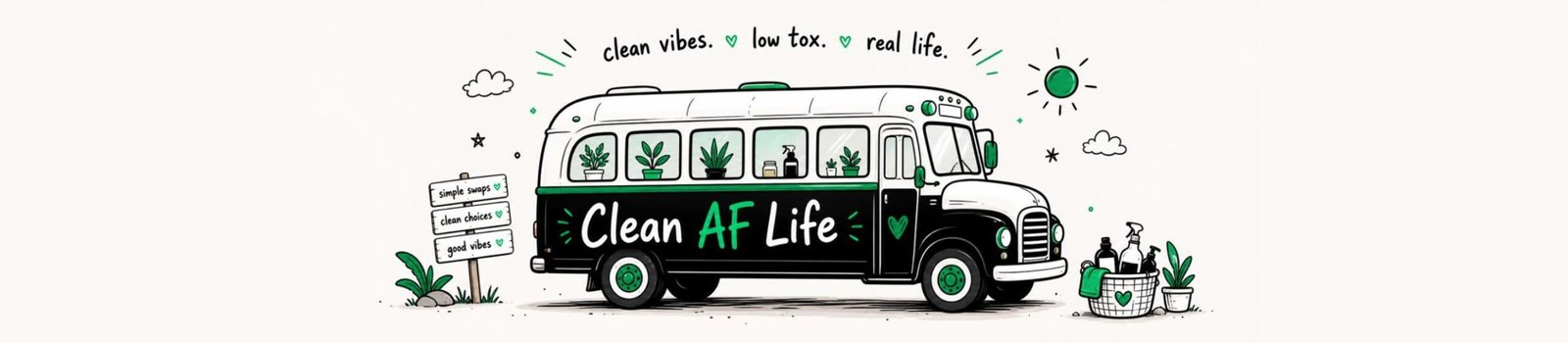 Non-toxic living for beginners — Clean AF Life